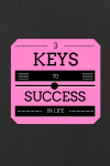 3 Keys to Success in Life and Network Marketing