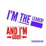 I'm the Leader and I'm Good!