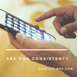 Consistency In Home Business
