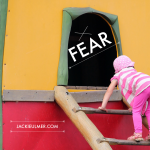 Fear and Moving Past It