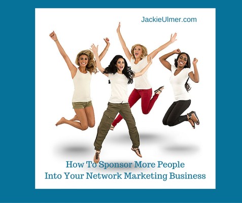 How to Sponsor More People Into Your Network Marketing Business