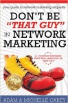 Don't Be That Guy In Network Marketing