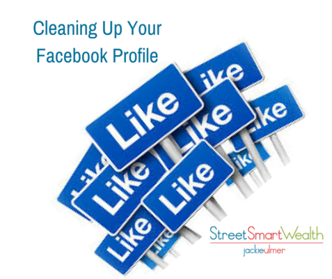 Cleaning Up your Facebook Profile