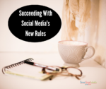 How to Succeed on Social Media With the New Rules